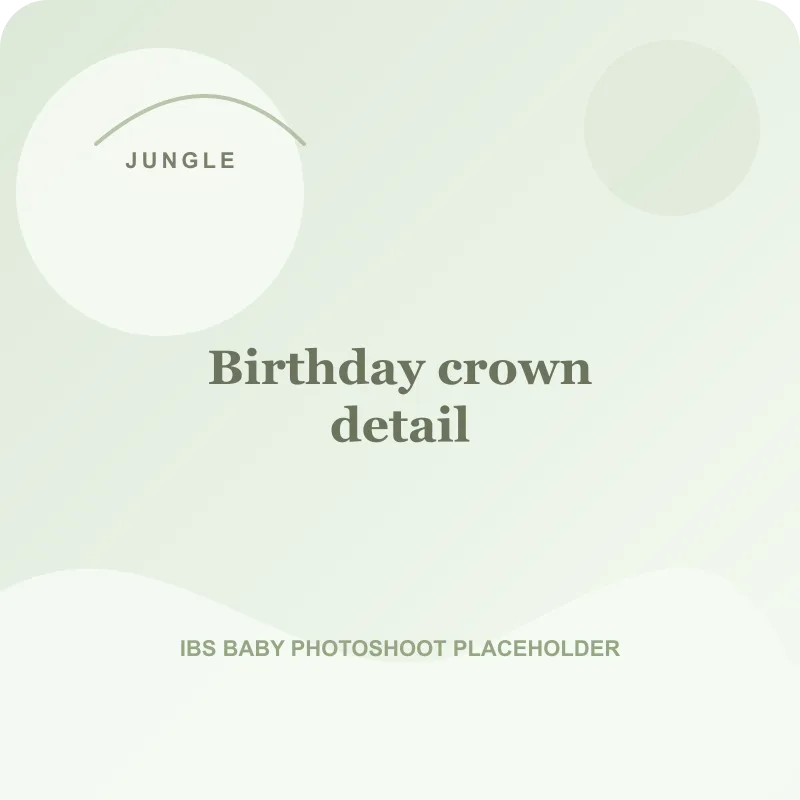 Birthday crown detail for jungle theme baby photoshoot Pune