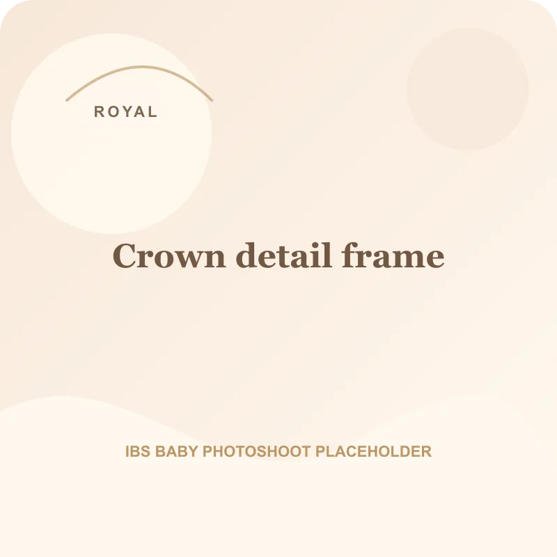 Crown detail frame for royal theme baby photoshoot Pune